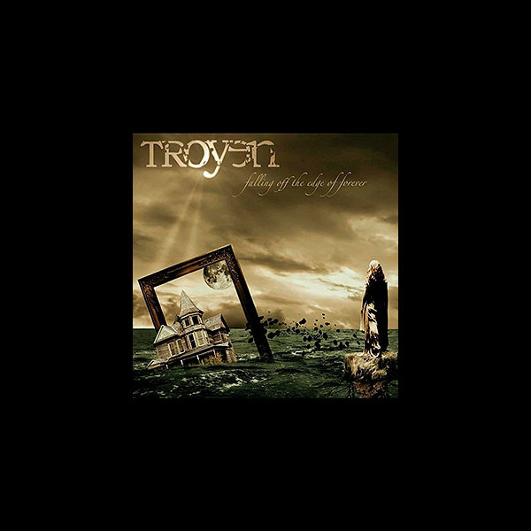 TROYEN - Falling Off the Edge of Forever