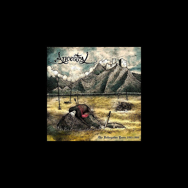 ANCESTRAL (can) - The Unforgotten Years 1993-1994