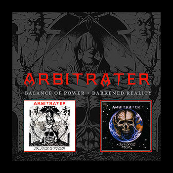 ARBITRATER - Balance of Power + Darkened Reality
