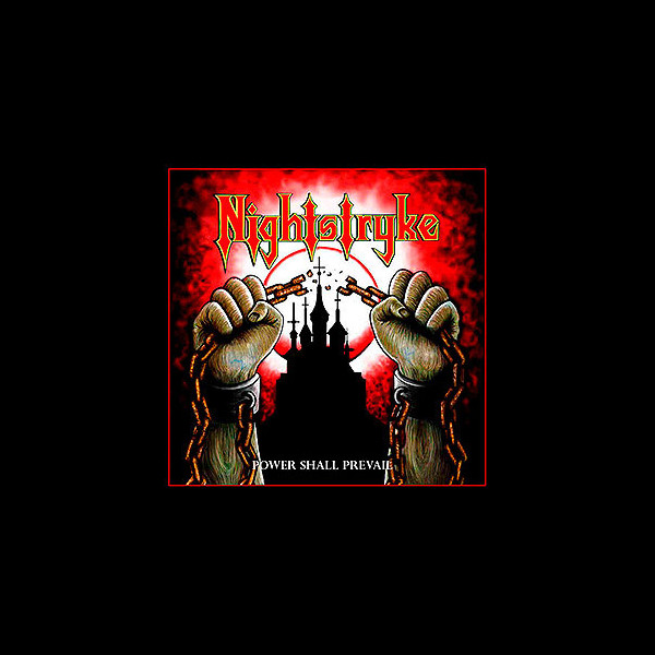 NIGHTSTRYKE - Power Shall Prevail