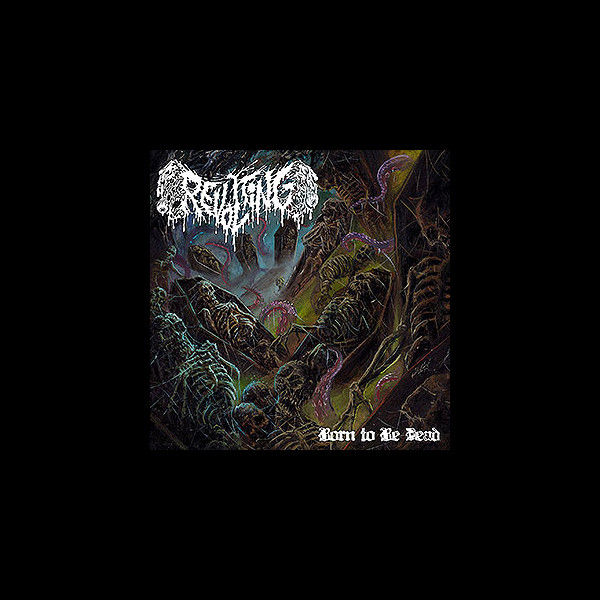 REVOLTING - Born to Be Dead