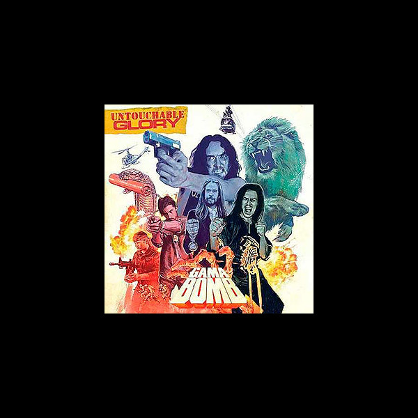 GAMA BOMB - Untouchable Glory