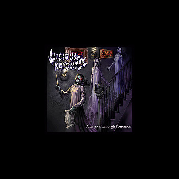 VICIOUS KNIGHTS - Alteration Through Possession
