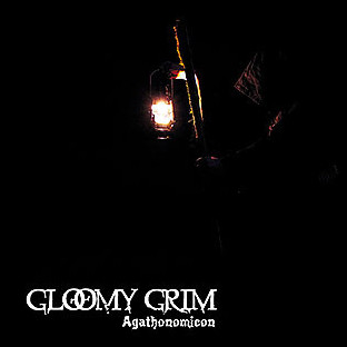 GLOOMY GRIM - Agathonomicon