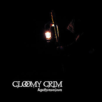 GLOOMY GRIM - Agathonomicon