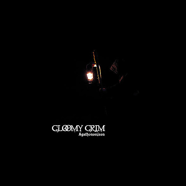 GLOOMY GRIM - Agathonomicon