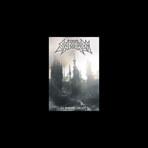 SARKASM - As Empires Decay