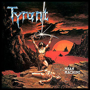 TYRANT (ger) - Mean Machine