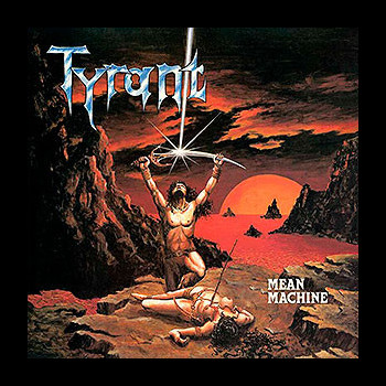 TYRANT (ger) - Mean Machine