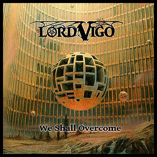 LORD VIGO - We Shall Overcome