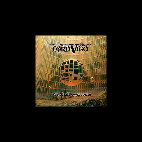 LORD VIGO - We Shall Overcome