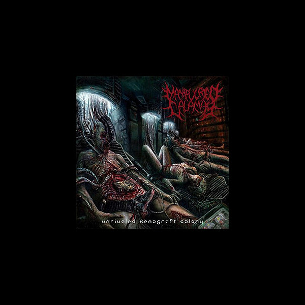 MANIPULATED CALAMITY - Unrivaled Xenograft Colony