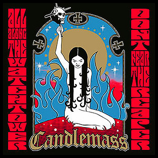 CANDLEMASS - Don't Fear the Reaper / All Along the Watchtower
