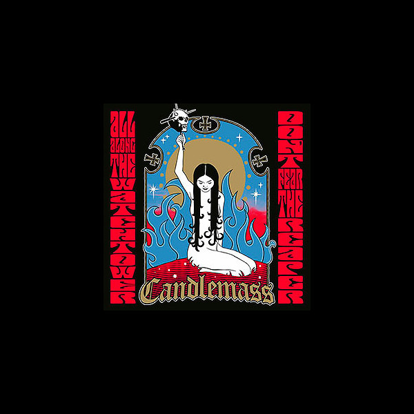 CANDLEMASS - Don't Fear the Reaper / All Along the Watchtower