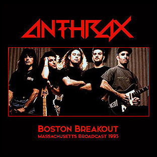 ANTHRAX - Boston Breakout