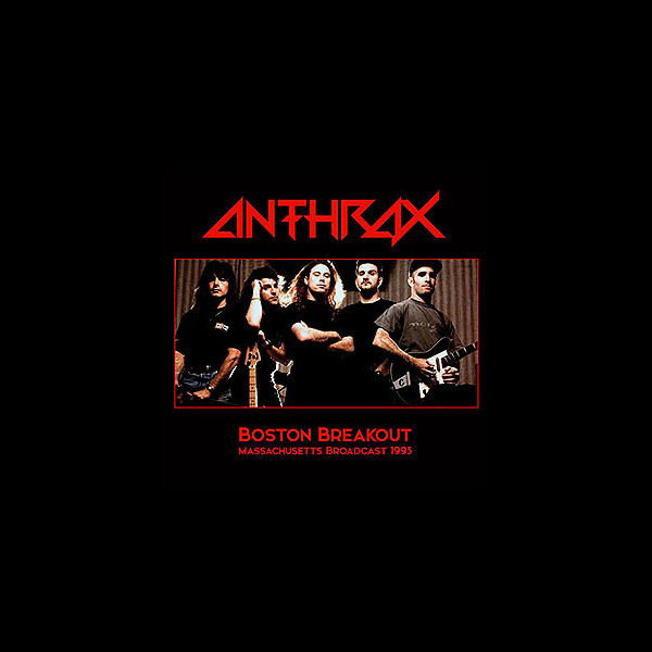 ANTHRAX - Boston Breakout