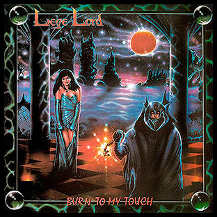 LIEGE LORD - Burn to My Touch