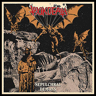 TÖXIK DEATH - Sepulchral Demons