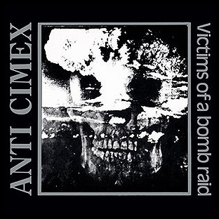ANTI-CIMEX - Victims of a Bombraid - The Discography