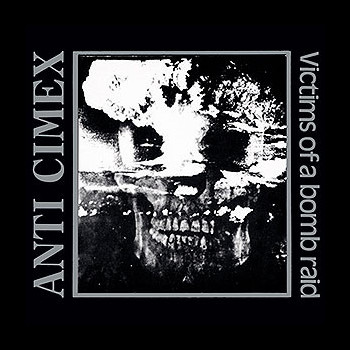 ANTI-CIMEX - Victims of a Bombraid - The Discography