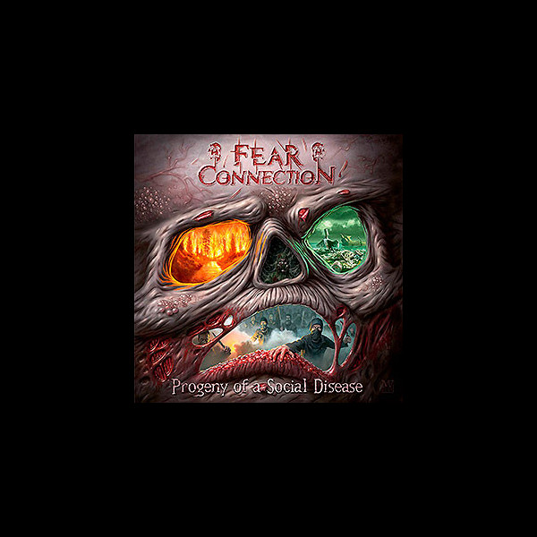 FEAR CONNECTION - Progeny of a Social Disease