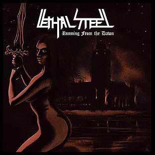 LETHAL STEEL - Running from the Dawn