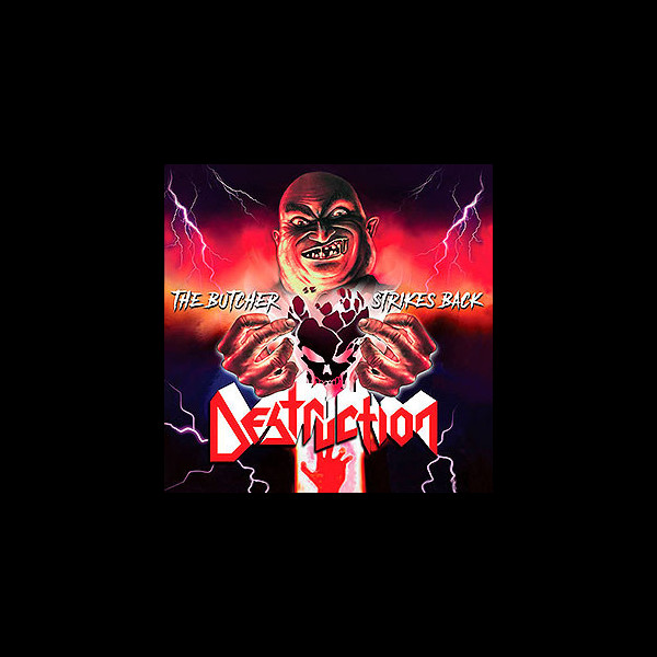 DESTRUCTION - The Butcher Strikes Back