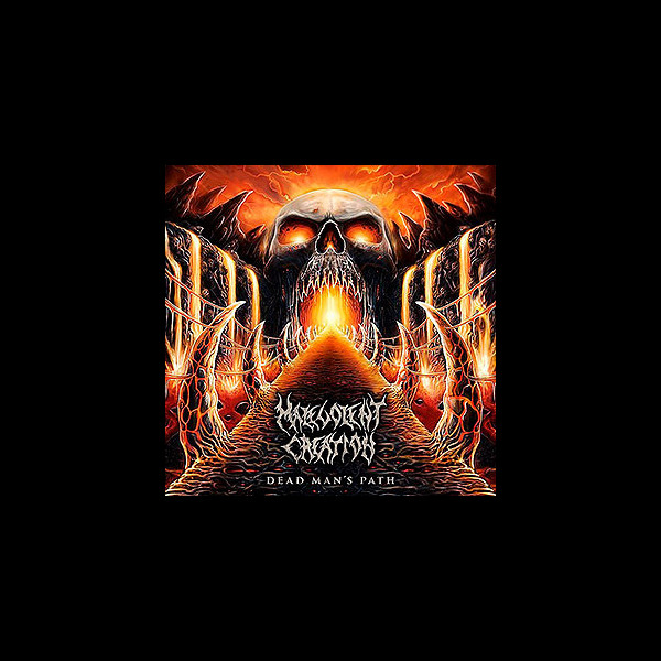 MALEVOLENT CREATION - Dead Man's Path
