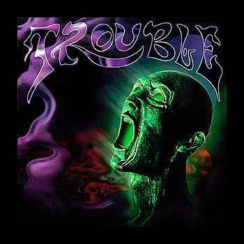 TROUBLE