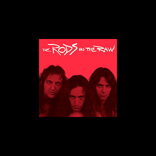 RODS, THE - In the Raw