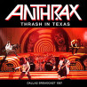 ANTHRAX - Thrash in Texas