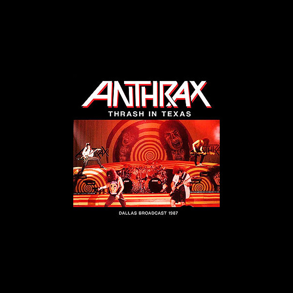 ANTHRAX - Thrash in Texas