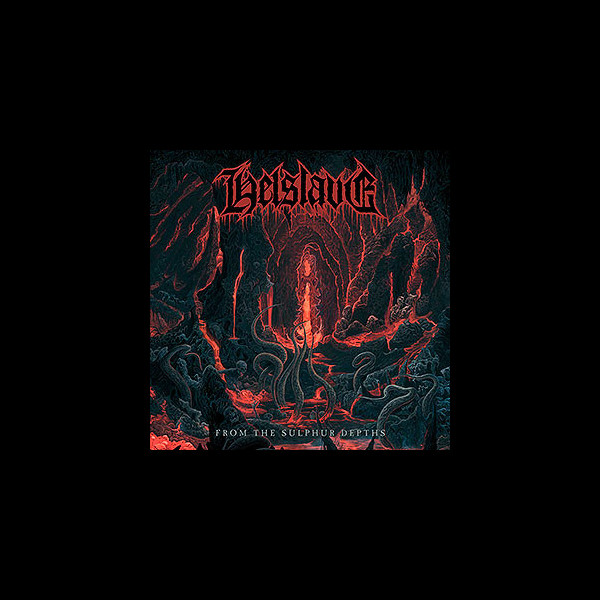 HELSLAVE - From the Sulphur Depths