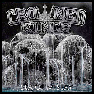 CROWNED KINGS - Sea of Misery
