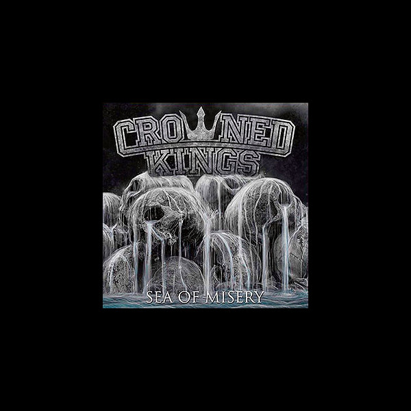 CROWNED KINGS - Sea of Misery