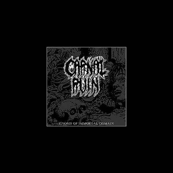 CARNAL RUIN - Gnosis of Immortal Domain