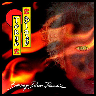 TOKYO BLADE - Burning Down Paradise