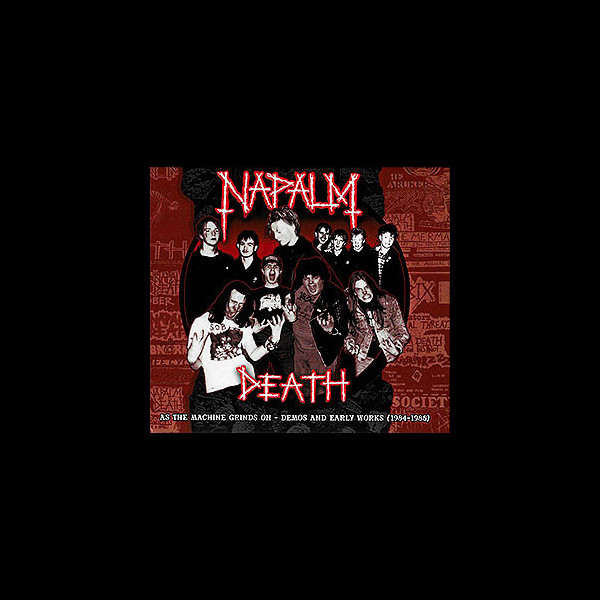NAPALM DEATH - As The Machine Grinds On - Demos And Early Works (1984-1988)