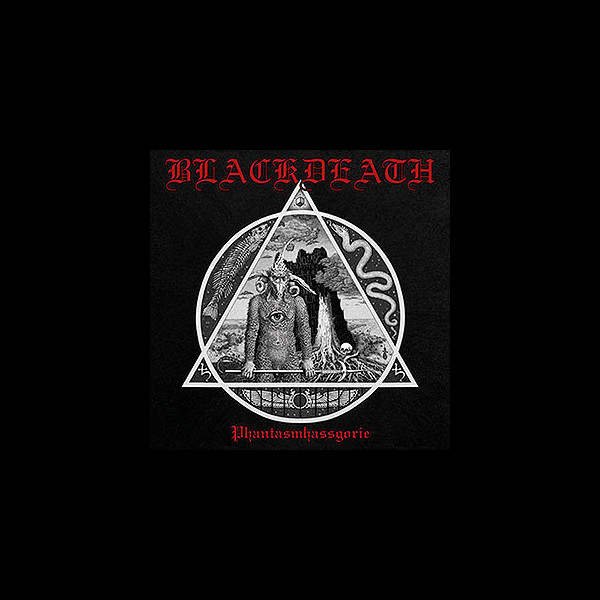 BLACKDEATH - Phantasmhassgorie
