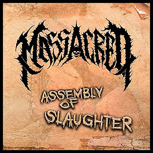 MASSACRED - Assembly of Slaughter