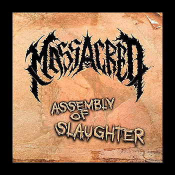 MASSACRED - Assembly of Slaughter