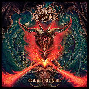 GOD ENSLAVEMENT - Consuming the Divine