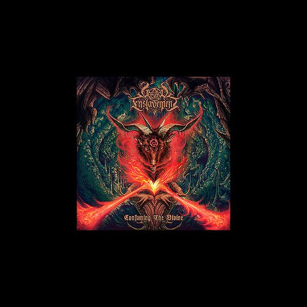 GOD ENSLAVEMENT - Consuming the Divine