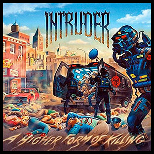 INTRUDER - A Higher Form of Killing