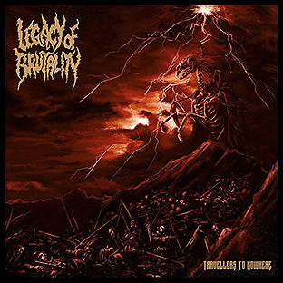 LEGACY OF BRUTALITY - Travelers to Nowhere