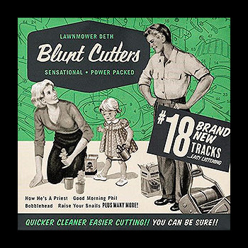 LAWNMOWER DETH - Blunt Cutters