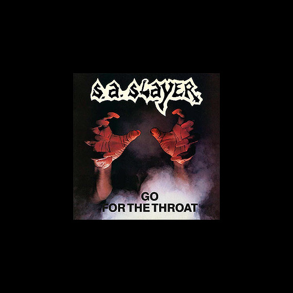 S.A. SLAYER - Go For the Throat / Prepare to Die