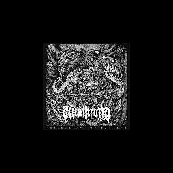 WRATHRONE - Reflections of Torment
