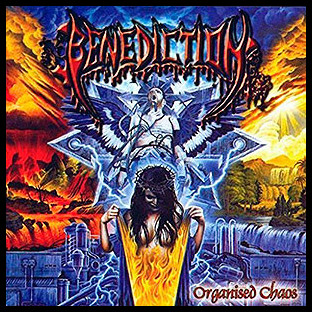 BENEDICTION - Organised Chaos