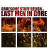 GRUESOME STUFF RELISH - [red] Last Men in Gore